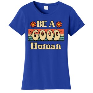 Be A Good Hu Retro Positive Thinking Gift Women's T-Shirt