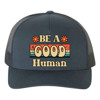 Be A Good Hu Retro Positive Thinking Gift Yupoong Adult 5-Panel Trucker Hat