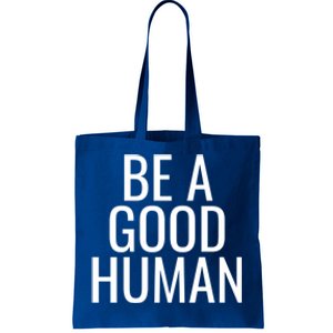 Be A Good Hu Gift Tote Bag