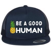 Be A Good Human Funny Down Syndrome Day Gift Flatbill Hat