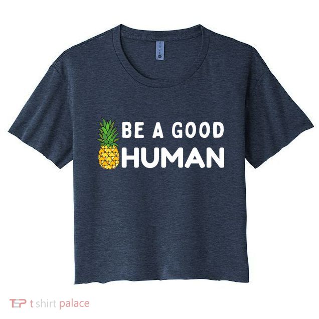 Be A Good Human Funny Down Syndrome Day Gift Crop Top