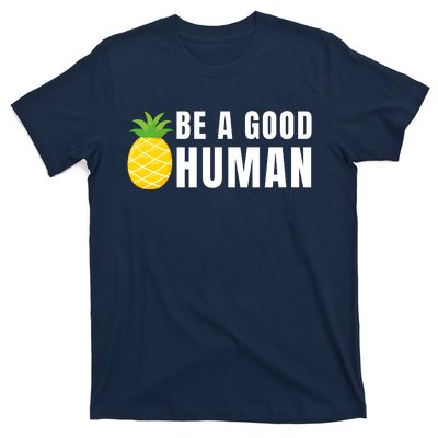 Be A Good Human T-Shirt