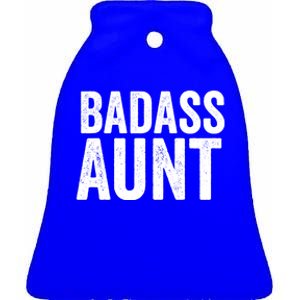 Badass Aunt Gift Funny New Aunt Idea New Niece Nephew Gift Ceramic Bell Ornament