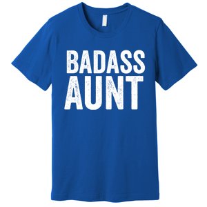 Badass Aunt Gift Funny New Aunt Idea New Niece Nephew Gift Premium T-Shirt