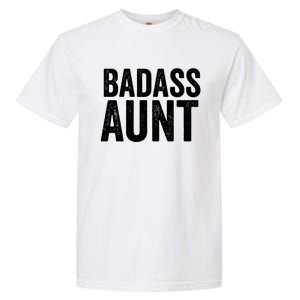 Badass Aunt Gift Funny New Aunt Idea New Niece Nephew Gift Garment-Dyed Heavyweight T-Shirt