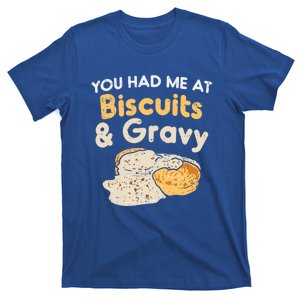 Biscuits And Gravy Gift Funny Food Funny Gift T-Shirt