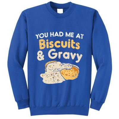 Biscuits And Gravy Gift Funny Food Funny Gift Tall Sweatshirt