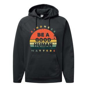 Be A Good Human Kindness Matters Performance Fleece Hoodie