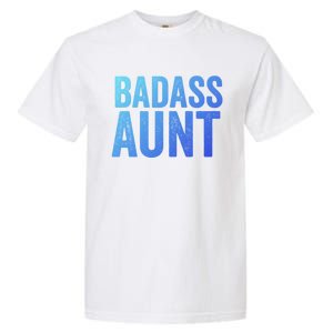 Badass Aunt Gift Funny New Aunt Idea New Niece Nephew Gift Garment-Dyed Heavyweight T-Shirt