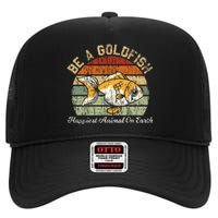 Be A Goldfish for a Soccer Motivational Quote High Crown Mesh Back Trucker Hat