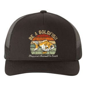 Be A Goldfish for a Soccer Motivational Quote Yupoong Adult 5-Panel Trucker Hat