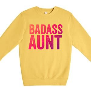 Badass Aunt Gift Funny New Aunt Idea New Niece Nephew Gift Premium Crewneck Sweatshirt