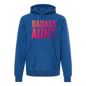 Badass Aunt Gift Funny New Aunt Idea New Niece Nephew Gift Premium Hoodie