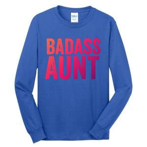 Badass Aunt Gift Funny New Aunt Idea New Niece Nephew Gift Tall Long Sleeve T-Shirt