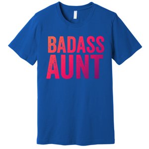 Badass Aunt Gift Funny New Aunt Idea New Niece Nephew Gift Premium T-Shirt