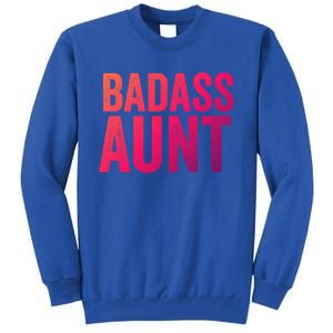 Badass Aunt Gift Funny New Aunt Idea New Niece Nephew Gift Tall Sweatshirt