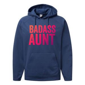 Badass Aunt Gift Funny New Aunt Idea New Niece Nephew Gift Performance Fleece Hoodie