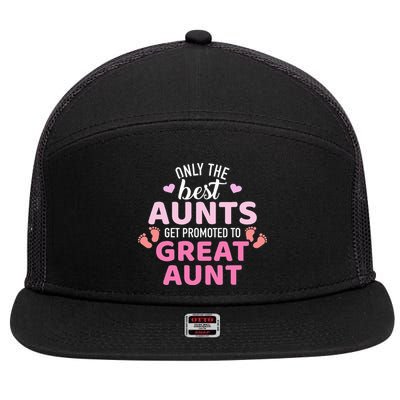 Best aunts get promoted to great aunt 7 Panel Mesh Trucker Snapback Hat