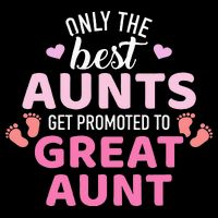 Best aunts get promoted to great aunt Cooling Performance Crew T-Shirt