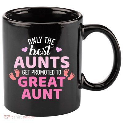 Best aunts get promoted to great aunt 11oz C Handle Ceramic Mug