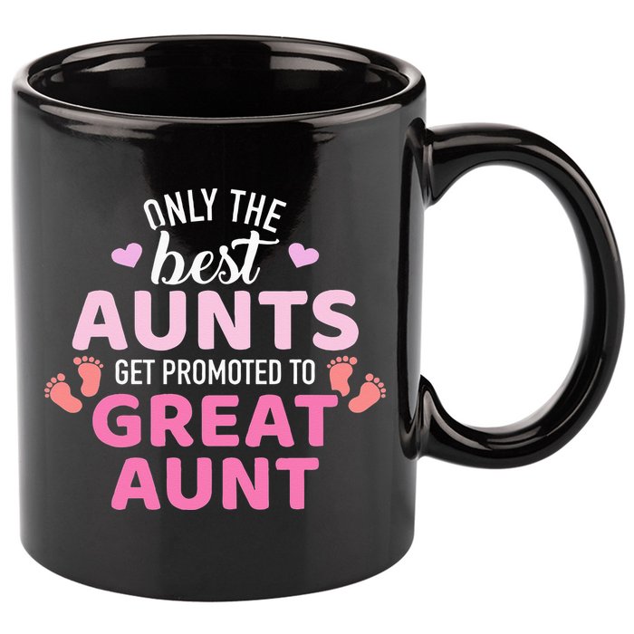 Best aunts get promoted to great aunt 11oz C Handle Ceramic Mug
