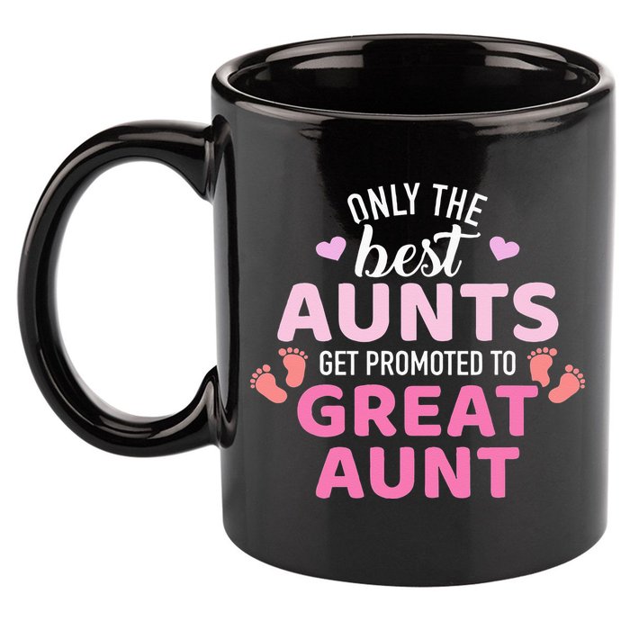 Best aunts get promoted to great aunt 11oz C Handle Ceramic Mug