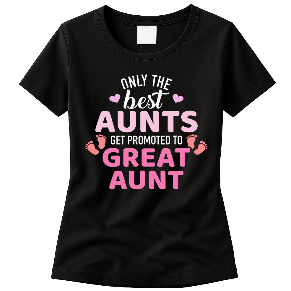 Best aunts get promoted to great aunt Womens T-Shirt