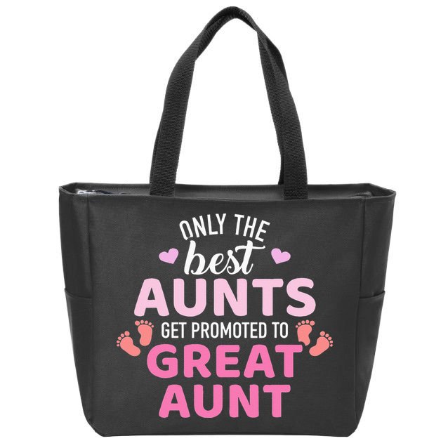 Best aunts get promoted to great aunt Zip Tote Bag