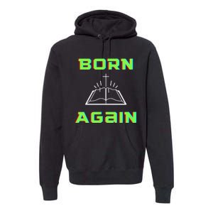 Born Again Gamer Saved Believe Forgiven Premium Hoodie