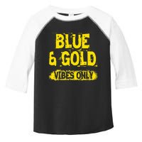 Blue And Gold Vibes Only School Tournament Team Cheerleaders Toddler Fine Jersey T-Shirt