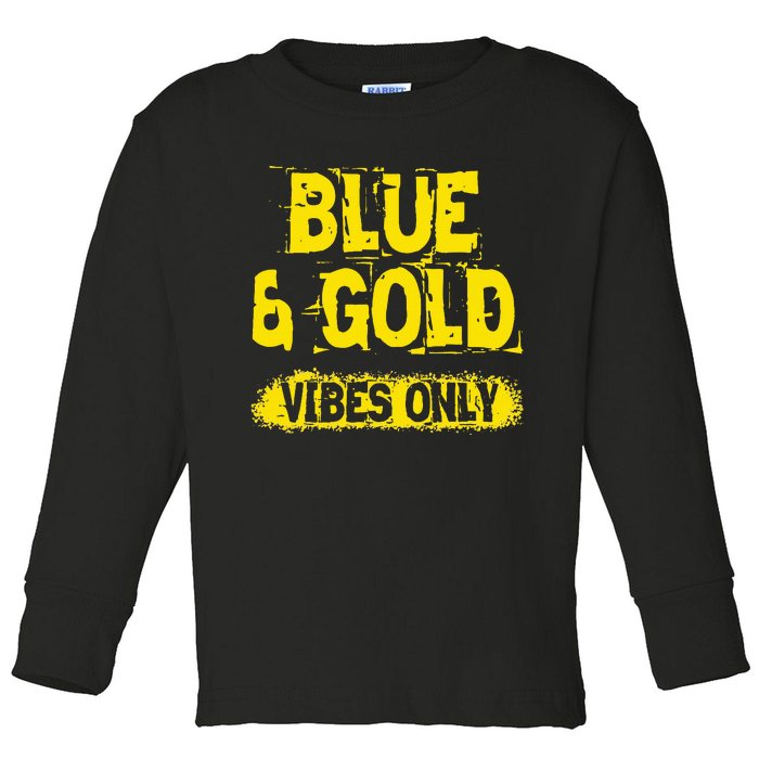 Blue And Gold Vibes Only School Tournament Team Cheerleaders Toddler Long Sleeve Shirt