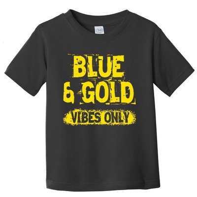 Blue And Gold Vibes Only School Tournament Team Cheerleaders Toddler T-Shirt