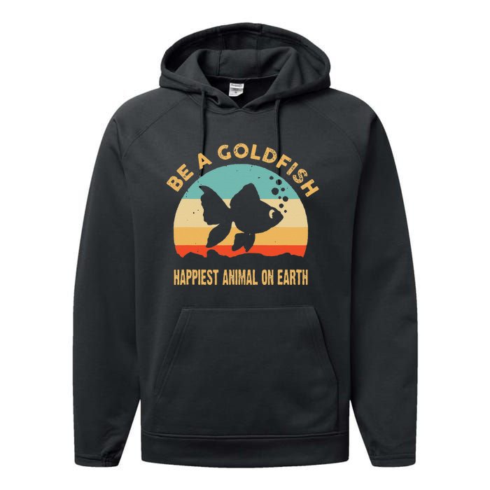 Be a goldfish happiest animal on earth Performance Fleece Hoodie