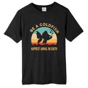 Be a goldfish happiest animal on earth Tall Fusion ChromaSoft Performance T-Shirt