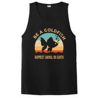 Be a goldfish happiest animal on earth PosiCharge Competitor Tank