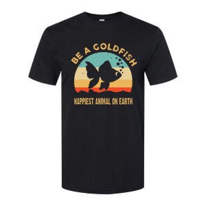 Be a goldfish happiest animal on earth Softstyle CVC T-Shirt