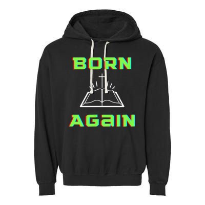 Born Again Gamer Saved Believe Forgiven Garment-Dyed Fleece Hoodie