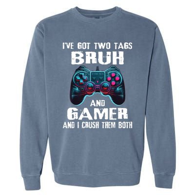 Bruh And Gamer Funny Sayings Boy Teens Gaming Video Games Garment-Dyed Sweatshirt