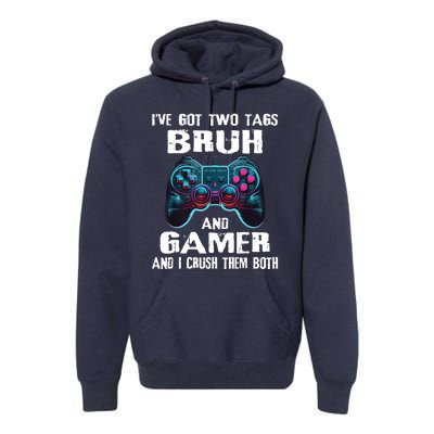 Bruh And Gamer Funny Sayings Boy Teens Gaming Video Games Premium Hoodie