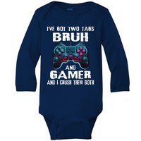 Bruh And Gamer Funny Sayings Boy Teens Gaming Video Games Baby Long Sleeve Bodysuit