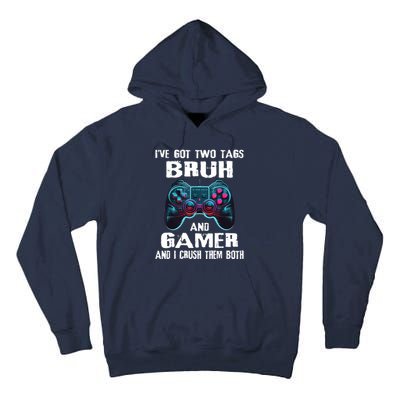 Bruh And Gamer Funny Sayings Boy Teens Gaming Video Games Tall Hoodie