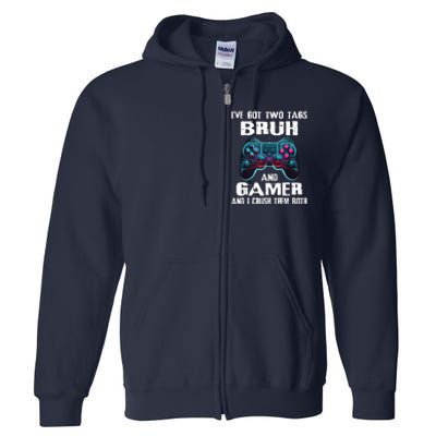 Bruh And Gamer Funny Sayings Boy Teens Gaming Video Games Full Zip Hoodie