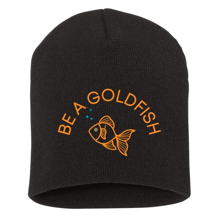 Be A Goldfish Short Acrylic Beanie