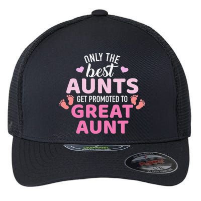 Best aunts get promoted to great aunt Flexfit Unipanel Trucker Cap