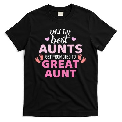 Best aunts get promoted to great aunt T-Shirt
