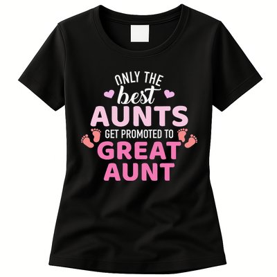 Best aunts get promoted to great aunt Womens T-Shirt