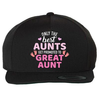 Best aunts get promoted to great aunt Wool Snapback Cap