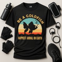 Be A Goldfish Happiest Animal On Earth Cooling Performance Crew T-Shirt