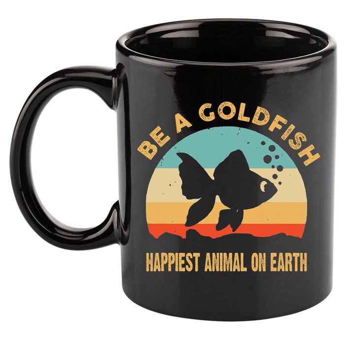 Be A Goldfish Happiest Animal On Earth 11oz C Handle Ceramic Mug