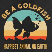 Be A Goldfish Happiest Animal On Earth 11oz C Handle Ceramic Mug